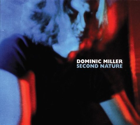 Dominic Miller - Second Nature - Zortam Music
