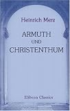 Armuth und Christenthum: Bilder und Winke zum christlichen Communismus und Socialismus (German Edition)