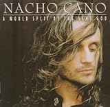 Nacho Cano - World Split By the Same God