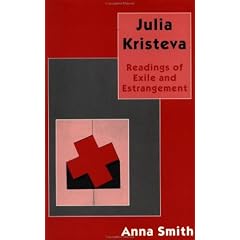 Julia Kristeva: Readings of Exile and Estrangement