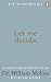 Book Let Me Decide: What You Need to Know Now about End-Of-Life Care