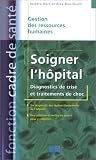 Revue Lamarre  / Soigner l'hôpital : Diagnostics de crise et traitements de choc