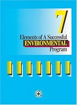 7 Elements of a Successful Environmental Program 7 Elements of a Successful Environmental Program
