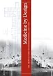 Medicine by Design: The Architect and the Modern Hospital, 1893-1943 (Architecture, Landscape and Amer Culture)