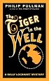 The Tiger in the Well (Sally Lockhart Trilogy, Book 3)