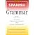 Spanish Grammar (Barron's Grammar Series)