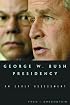 The George W. Bush Presidency: An Early Assessment