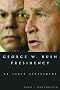The George W. Bush Presidency: An Early Assessment The George W. Bush Presidency: An Early Assessment