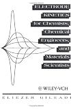 Electrode Kinetics for Chemists, Chemical Engineers and Materials Scientists
