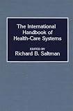 The International Handbook of Health Care Systems