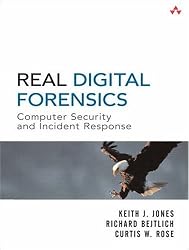 Real Digital Forensics: Computer Security and Incident Response