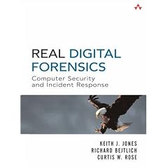 Real Digital Forensics: Computer Security and Incident Response