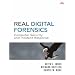 Real Digital Forensics: Computer Security and Incident Response
