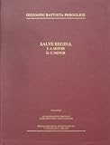 Salve Reginae I: A Minor II : C Minor (Pergolesi, Giovanni Battista//Complete Works: Opere Complete)