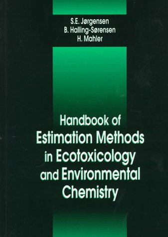 Handbook of Estimation Methods in Ecotoxicology and Environmental Chemistry (Environmental & Ecological (Math) Modeling)