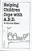 Book Helping Children Cope with Attention Deficit Disorder (Overcoming Common Problems)