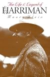 The Life and Legend of E. H. Harriman