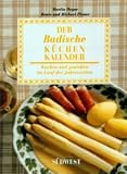 Produkt-Bild: Der Badische K&uuml;chenkalender. Kochen und genie&szlig;en im Lauf der Jahreszeiten