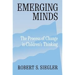 Emerging Minds: The Process of Change in Children's Thinking