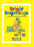 Bright Beginnings, Books 1 and 2, (2 Volume Set)