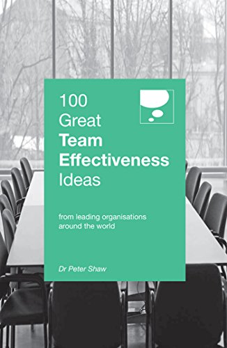 100 Great Team Effectiveness Ideas (100 Great Ideas)