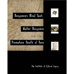 Benjamin's Blind Spot: Walter Benjamin and the Premature Death of Aura