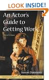 An Actor's Guide to Getting Work (Stage & costume)