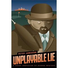 Unplayable Lie (Chief Inspector St. George Mysteries)