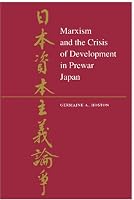 Marxism and the Crisis of Development in Prewar Japan