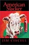 American Slacker American Slacker