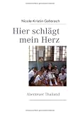 Hier schlägt mein Herz: Abenteuer Thailand