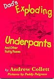 Dad's Exploding Underpants (Potty Poets