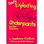 Dad's Exploding Underpants and Other Potty Poems