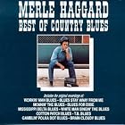 The Best of Country Blues by  Merle Haggard 