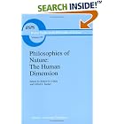 Philosophies of Nature: The Human Dimension by Robert S. Cohen and Alfred I. Tauber