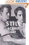 Still Acting Gay: Male Homosexuality in Modern Drama