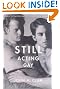 Still Acting Gay: Male Homosexuality in Modern Drama