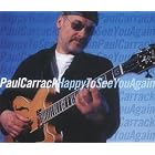 Happy to See You Again by  Paul Carrack 