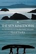 The Sea Kingdoms: The History of Celtic Britain and Ireland