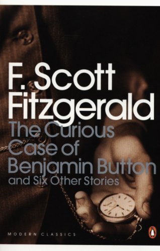 The Curious Case of Benjamin Button: And Six Other Stories (Penguin Modern Classics) by Scott Fitzgerald, F (2008) Paperback