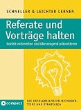 Compact Referate und Vorträge halten: Gezielt vorbereiten und überzeugend präsentieren