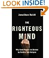 The Righteous Mind: Why Good People are Divided by Politics and Religion