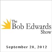 The Bob Edwards Show, Lee Gutkind and Doyle McManus, September 28, 2012 | [Bob Edwards]