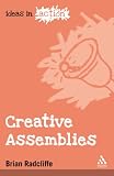 Creative Assemblies (Ideas In Action)