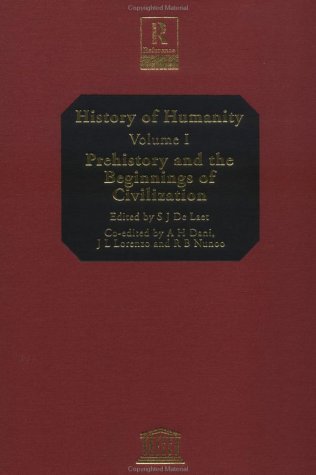 History of Humanity: Prehistory and the Beginnings of Civilization