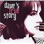 Dave's True Story