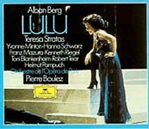 CD-Charts  Search : Berg: Lulu / Stratas, Minton, Schwarz, Mazura, Riegel, Blankenheim, Tear, Pampuch, Boulez