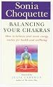 Balancing Your Chakras: How to Balance Your Seven Energy Centres for Health and Wellbeing