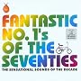 Fantastic No.1's of the Seventies