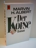 Produkt-Bild: Verlag: Heyne - Autor Albert, Marvin H.: Der Korse. Roman. [Auflage unbekannt] [1111]